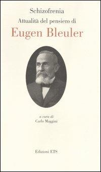 Schizofrenia. Attualità del pensiero di Eugen Bleuler. Ediz. italiana e inglese - copertina