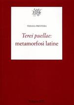 Terei puellae: metamorfosi latine