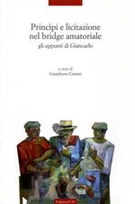 Princìpi e licitazione nel bridge amatoriale. Gli appunti di Giancarlo