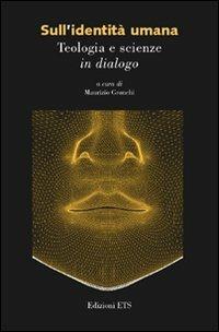 Sull'identità umana. Teologia e scienze in dialogo - copertina