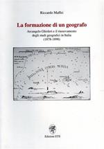 La formazione di un geografo. Arcangelo Ghisleri e il rinnovamento degli studi geografici in Italia (1878-1898)