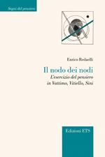 Il nodo dei nodi. L'esercizio del pensiero in Vattimo, Vitello, Sini