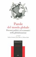 Parole del mondo globale. Percorsi politici ed economici della globalizzazione