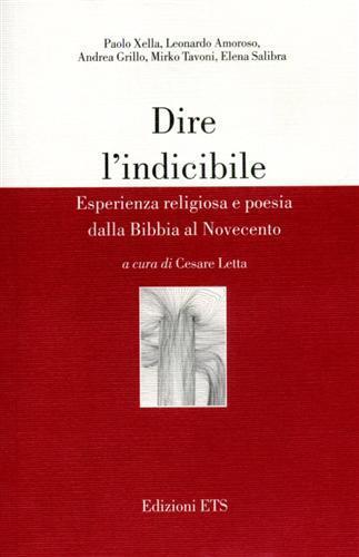 Dire l'indicibile. Esperienza religiosa e poesia dalla Bibbia al Novecento - 2