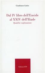 Dal IV libro dell'Eneide al XXIV dell'Iliade. Qualche esplorazione