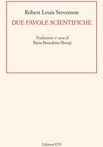 Due favole scientifiche. Ediz. italiana e inglese