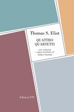 Quattro quartetti. Testo inglese a fronte