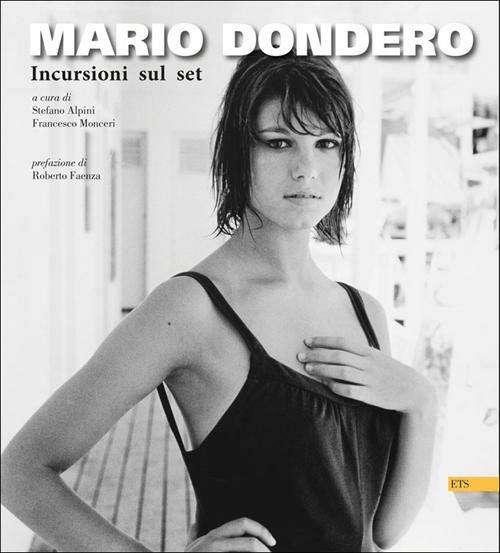 Mario Dondero. Incursioni sul set. Ediz. illustrata - copertina