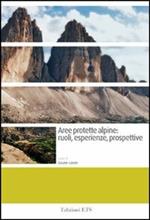 Aree protette alpine. Ruoli, esperienze, prospettive