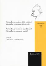 Nietzsche, pensatore della politica? Nietzsche, pensatore del sociale?-Nietzsche, penseur de la politique? Nietzsche, penseur du social?. Vol. 1