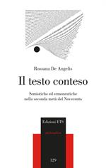 Il testo conteso. Semiotiche ed ermeneutiche nella seconda metà del novecento