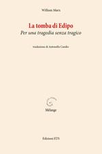 La tomba di Edipo. Per una tragedia senza tragico