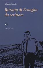 Ritratto di Fenoglio da scrittore