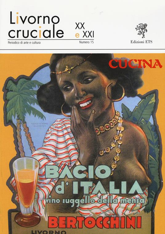 Livorno cruciale XX e XXI. Quadrimestrale di arte e cultura. Vol. 15: Cucina - copertina