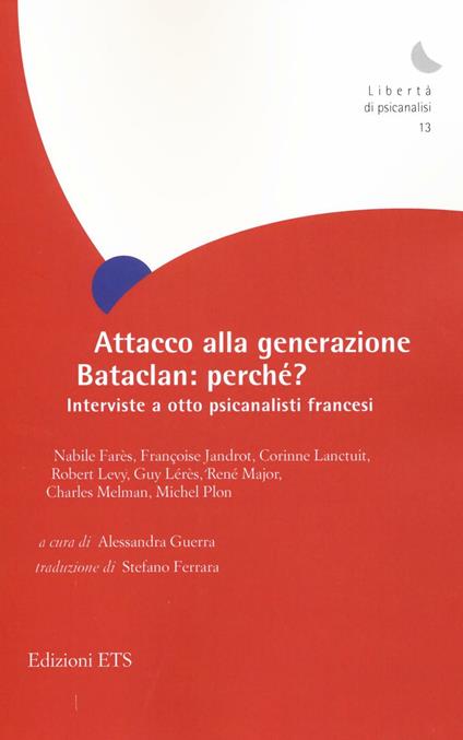 Attacco alla generazione Bataclan: perché? Interviste a otto psicanalisti francesi - copertina