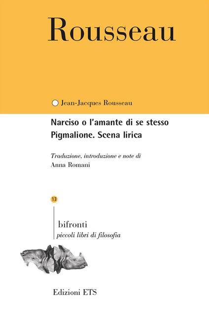 Narciso o l'amante di se stesso. Pigmalione. Testo francese a fronte - Jean-Jacques Rousseau - copertina