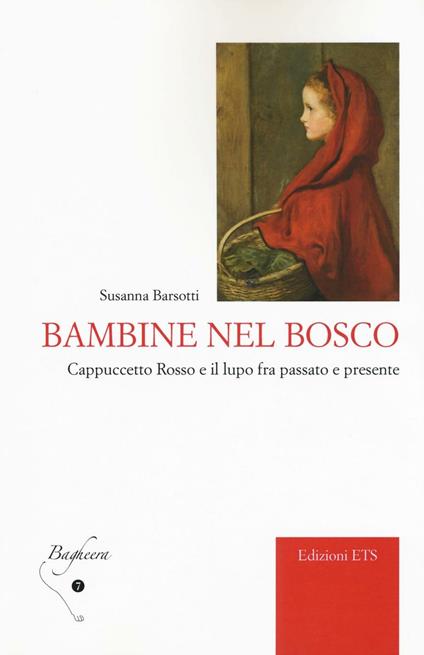 Bambine nel bosco. Cappuccetto Rosso e il lupo fra passato e presente - Susanna Barsotti - copertina