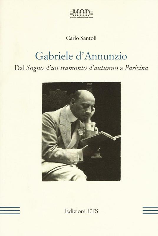 Gabriele D'Annunzio. Dal «Sogno d'un tramonto d'autunno» a «Parisina» - copertina