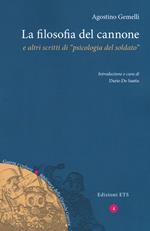 La filosofia del cannone e altri scritti di «psicologia del soldato»