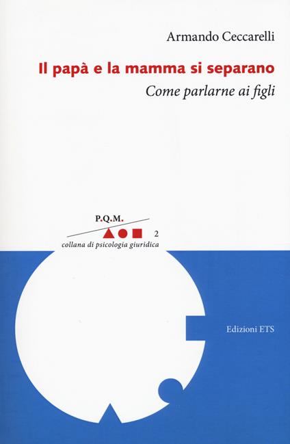 Il papà e la mamma si separano. Come parlarne ai figli - Armando Ceccarelli - copertina