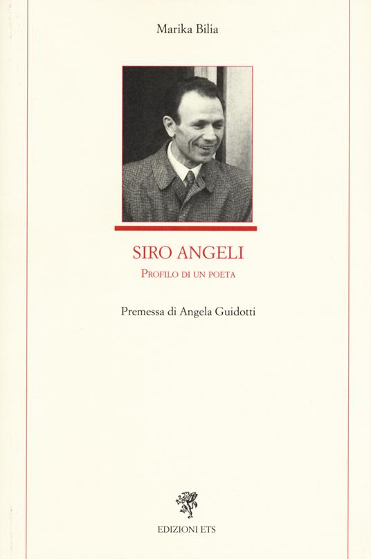 Siro Angeli. Profilo di un poeta - Marika Bilia - copertina