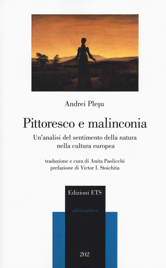 Pittoresco e malinconia. Un'analisi del sentimento della natura nella cultura europea - Andrei Plesu - copertina