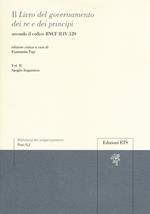 Il «libro del governamento dei re e dei principi» secondo il codice BNCF II.IV.129. Ediz. critica. Vol. 2