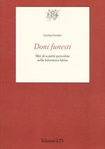 Doni funesti. Miti di scambi pericolosi nella letteratura latina