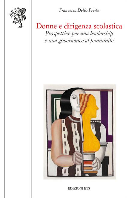 Donne e dirigenza scolastica. Prospettive per una leadership e una governance al femminile - Francesca Dello Preite - copertina