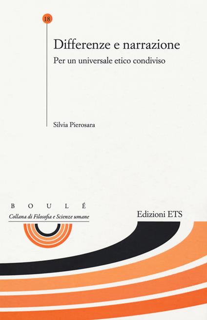 Differenze e narrazione. Per un universale etico condiviso - Silvia Pierosara - copertina