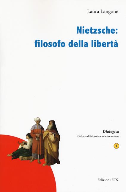 Nietzsche: filosofo della libertà - Laura Langone - copertina