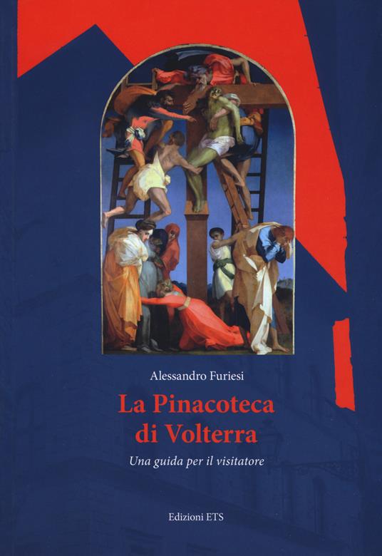 La Pinacoteca di Volterra. Una guida per il visitatore - Alessandro Furiesi - copertina