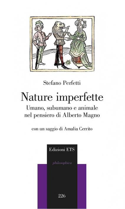 Nature imperfette. Umano, subumano e animale nel pensiero di Alberto Magno - Stefano Perfetti - copertina