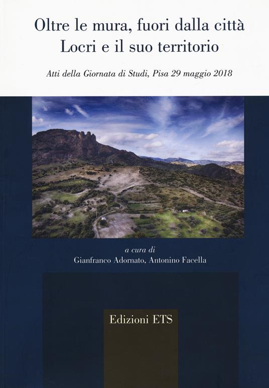 Oltre le mura, fuori dalla città. Locri e il suo territorio (Atti della Giornata di Studi, Pisa 29 maggio 2018) - copertina