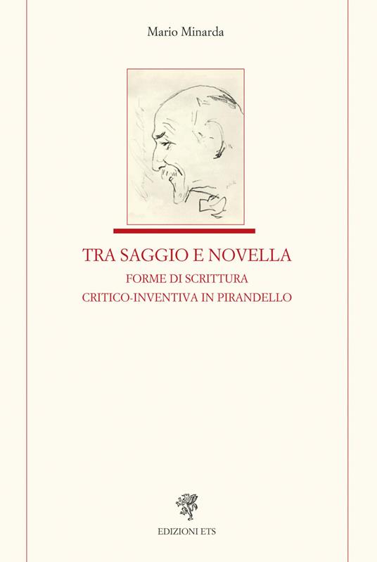 Tra saggio e novella forme di scrittura critico-inventiva in Pirandello - Mario Minarda - copertina