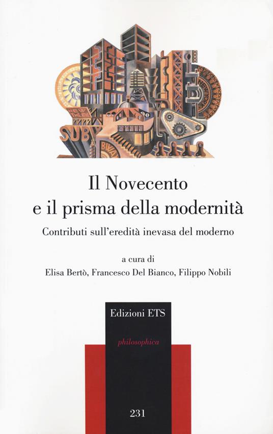 Il Novecento e il prisma della modernità. Contributi sull’eredità inevasa del moderno - copertina