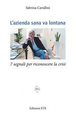 L'azienda sana va lontana. 7 segnali per riconoscere la crisi aziendale