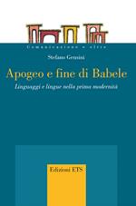 Apogeo e fine di Babele. Linguaggi e lingue nella prima modernità