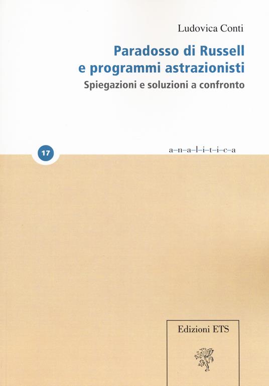 Paradosso di Russell e programmi astrazionisti. Spiegazioni e soluzioni a confronto - Ludovica Conti - copertina