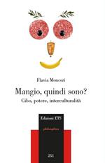 Mangio, quindi sono? Cibo, potere, interculturalità