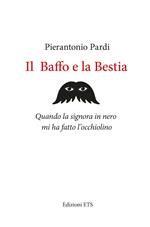 Il baffo e la bestia. Quando la signora in nero mi ha fatto l’occhiolino