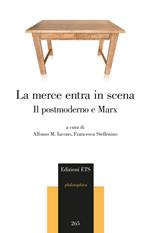 La merce entra in scena. Il postmoderno e Marx