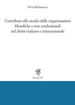 Contributo allo studio delle organizzazioni filosofiche e non confessionali nel diritto italiano e internazionale