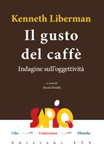 Il gusto del caffè. Indagine sull'oggettività