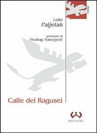 Calle dei ragusei - Luko Paljetak - copertina