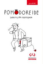 Pomodoreide. gnaMM! Ediz. illustrata