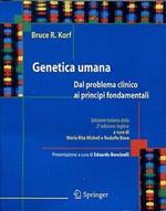 Genetica umana. Dal problema clinico ai principi fondamentali