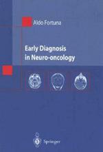 Early diagnosis in neuro-oncology