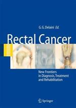 Rectal cancer: new frontiers in diagnosis, treatment and rehabilitation