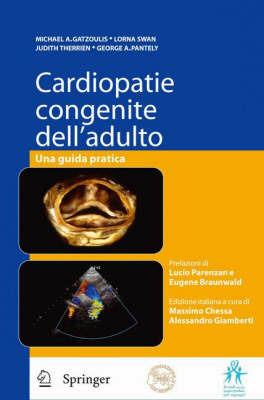 Cardiopatie congenite dell'adulto. Una guida pratica - Michael A. Gatzoulis,Lorna Swan,Judith Therrien - copertina